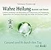 Wahre Heilung kommt von innen - Geführte Meditationen und Behandlungen zur Entspannung und Vitalisierung: Gesund und fit durch den Tag mit Reiki by 