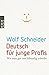 Produktbild Deutsch für junge Profis: Wie man gut und lebendig schreibt