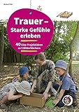Image de Trauer - Starke Gefühle erleben: 40 Kita-Projektideen zu 5 Bilderbüchern (Beltz Nikolo)