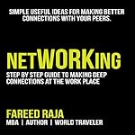 netWORKing: Simple Useful Ideas for Making Better Connections with Your Peers