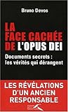 LA FACE CACHEE DE L OPUS DEI