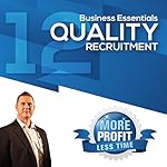 How to Do Your Own Quality Recruitment: The Business Essentials Series