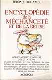 Encyclopédie de la mechancete et de la betise.