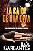 La Caída de una Diva (Serie policíaca de los detectives Goya y Castillo, Band 1) by Raúl Garbantes