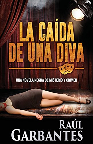 La Caída de una Diva (Serie policíaca de los detectives Goya y Castillo, Band 1)