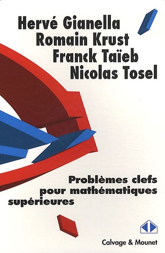 Download Problèmes clefs de mathématiques supérieures Download Problèmes clefs de mathématiques supérieures