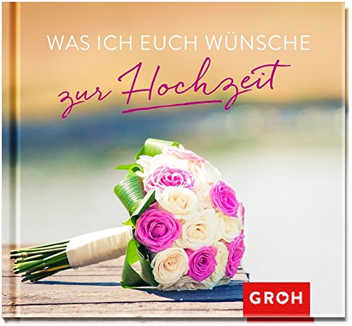 Download Was ich euch wünsche zur Hochzeit Download Was ich euch wünsche zur Hochzeit