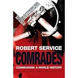 Comrades: Communism: A World History