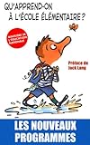 Qu'apprend-on à l'école élémentaire ? Les nouveaux programmes