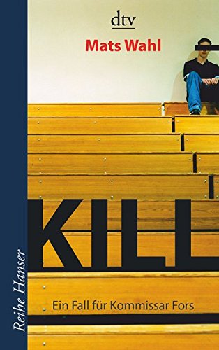Kill: Ein Fall für Kommissar Fors, Roman (Reihe Hanser)