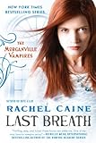 Last Breath: The Morganville Vampires (English Edition) by Rachel Caine