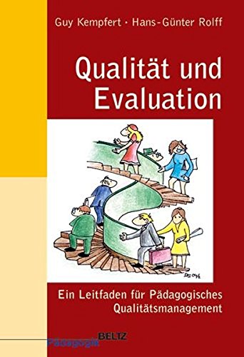Download Qualität und Evaluation: Ein Leitfaden für Pädagogisches Qualitätsmanagement (Beltz Pädagogik / Neue Lehrerbildung und Schulentwicklung) Download Qualität und Evaluation: Ein Leitfaden für Pädagogisches Qualitätsmanagement (Beltz Pädagogik / Neue Lehrerbildung und Schulentwicklung)