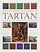 Illustrated Encyclopedia of Tartan: A Complete History and Visual Guide to Over 400 Famous Tartans by 