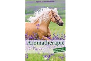 Aromatherapie für Pferde: Mit Tipps für die Turnier-Apotheke