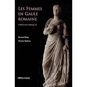 Les femmes en Gaule romaine : Ier siècle avant J-C - Ve siècle après J-C Livre en Ligne Les femmes en Gaule romaine : Ier siècle avant J-C - Ve siècle après J-C Livre en Ligne - Telecharger Ebook