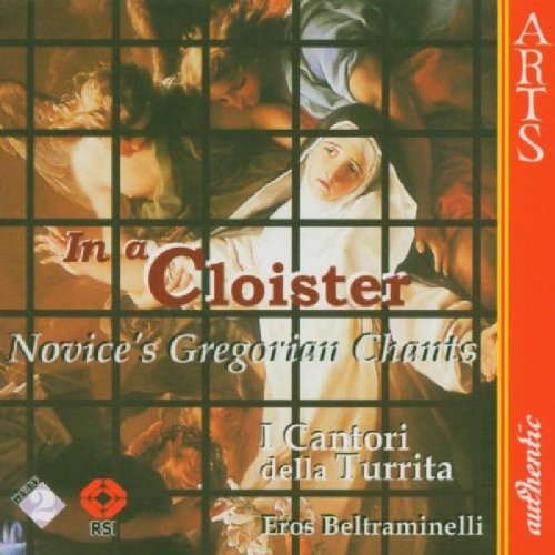 Preisvergleich Produktbild In A Cloister (Gregorianische Gesänge der Novizen)