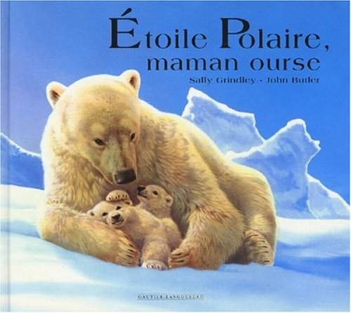 couverture de : &Eacute;TOILE POLAIRE, MAMAN OURSE