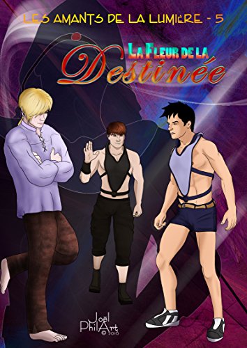 Télécharger La Fleur de la Destinée (Les Amants de la Lumière t. 5) Gratuit