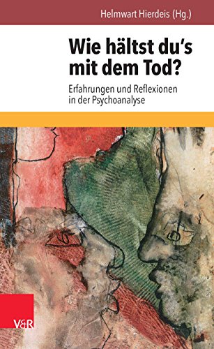Download Wie hältst du's mit dem Tod?: Erfahrungen und Reflexionen in der Psychoanalyse Download Wie hältst du's mit dem Tod?: Erfahrungen und Reflexionen in der Psychoanalyse