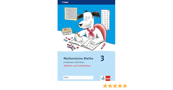 Meilensteine Mathe In Kleinen Schritten 3 Addition Und Subtraktion Arbeitsheft Klasse 3 Meilensteine Mathe In Kleinen Schritten Ausgabe Ab 2011 Amazon De Bucher