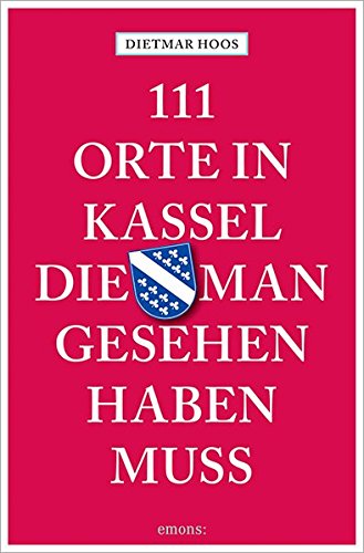 Book's Cover of111 Orte in Kassel die man gesehen haben muss