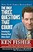 The Only Three Questions That Count: Investing by Knowing What Others Don't (Fisher Investments Press) by Kenneth L. Fisher, Jennifer Chou
