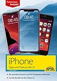 iPhone Tipps und Tricks zu iOS 13 - zu allen aktuellen iPhone Modellen - komplett in Farbe by Philip Kiefer