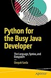 Python for the Busy Java Developer: The Language, Syntax, and Ecosystem (English Edition) by 