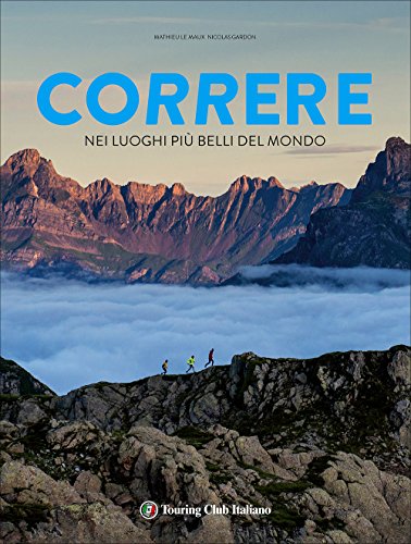 Correre nei luoghi più belli del mondo libro
