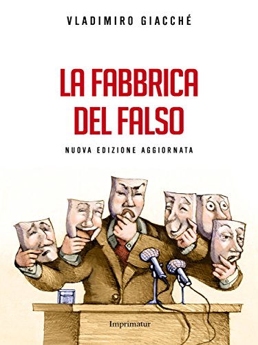 Download La fabbrica del falso: Strategie della menzogna nella politica contemporanea Download La fabbrica del falso: Strategie della menzogna nella politica contemporanea