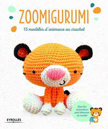 Télécharger Zoomigurumi: 15 modèles d'animaux au crochet. PDF Ebook En Ligne