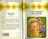 Une Moisson de fleurs (Collection Harlequin)