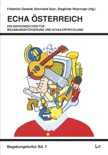 Download ECHA Österreich - ein Markenzeichen für Begabungsförderung und Schulentwicklung Download ECHA Österreich - ein Markenzeichen für Begabungsförderung und Schulentwicklung