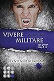 Die Sanguis-Trilogie 2: Vivere militare est - Leben heißt zu kämpfen by 