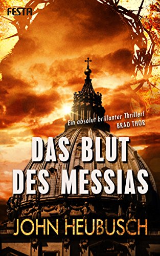 Das Blut des Messias: Thriller