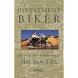Investment Biker: Around the World with Jim Rogers