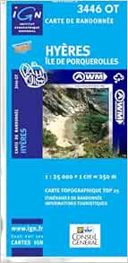 Amazon Fr Top25 3446ot Hyeres Ile De Porquerolles Carte De Randonnee Impermeable I G N Livres