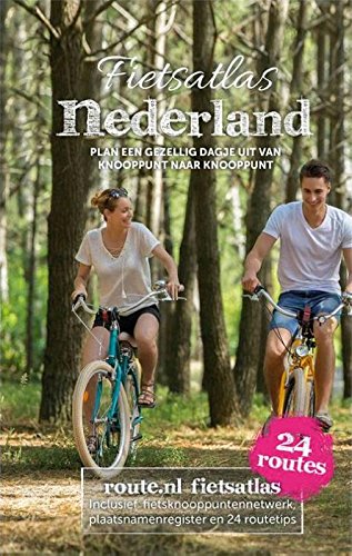 Preisvergleich Produktbild Fietsatlas Nederland: route.nl fietsatlas inclusief fietsknooppunten netwerk, plaatsnamenregister en 24 routetips