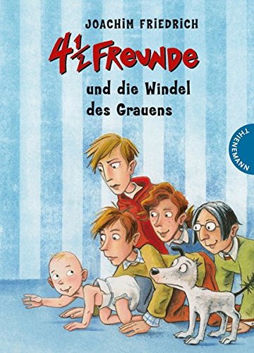 4 1/2 Freunde, Band 15: 4 1/2 Freunde und die Windel des Grauens (4 ½ Freunde, Band 18217)