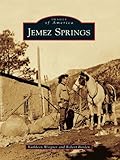 Image de Jemez Springs (Images of America (Arcadia Publishing)) (English Edition)