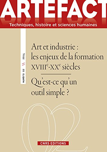 Artefact n°2 - Art et industrie. Les enjeux de la francais Artefact n°2 - Art et industrie. Les enjeux de la francais