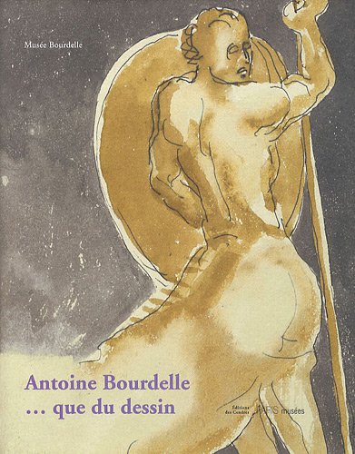 Antoine Bourdelle... que du dessin en ligne Antoine Bourdelle... que du dessin en ligne
