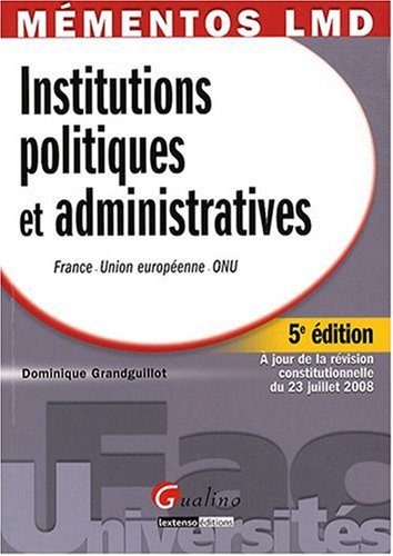 Télécharger Institutions politiques et administratives : France, Union européenne, ONU livre En ligne