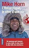 L'Antarctique, le rêve d'une vie