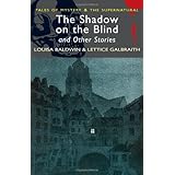 The Shadow on the Blind (Wordsworth Mystery & Supernatural) (Tales of Mystery & the Supernatural)