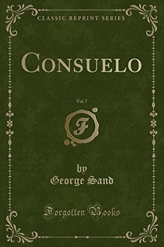 Consuelo, Vol. 7 (Classic Reprint)