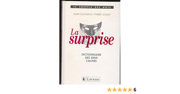 Amazon Fr La Surprise Dictionnaire Du Sens Cache Des Mots Duchesne Alain Livres