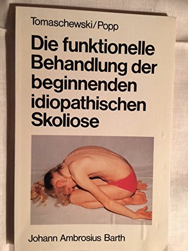 Die funktionelle Behandlung der beginnenden idiopathischen Skoliose