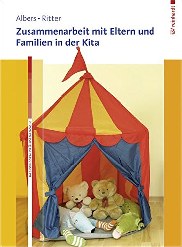 Download Zusammenarbeit mit Eltern und Familien in der Kita (Basiswissen Frühpädagogik) Download Zusammenarbeit mit Eltern und Familien in der Kita (Basiswissen Frühpädagogik)