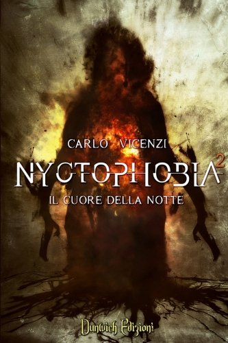 Il cuore della notte. Nyctophobia: 2 Il cuore della notte. Nyctophobia: 2